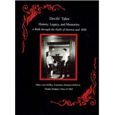 Devils’ Tales: 150 Years of History, Legacy, and Memories: A Walk through the Halls of Morton and RHS